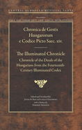The Illuminated Chronicle: Chronicle of the Deeds of the Hungarians from the Fourteenth-Century
