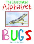 The Illustrated Alphabet of Bugs