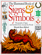 The Illustrated Book of Signs and Symbols - Bruce-Mitford, Miranda