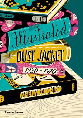 The Illustrated Dust Jacket: 1920-1970 - Salisbury, Martin