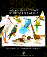 The Illustrated Encyclopedia of Birds: The Definitive Reference to Birds of the World - Perrins, Christopher M, and Peterson, Russell W (Foreword by)