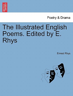 The Illustrated English Poems. Edited by E. Rhys - Rhys, Ernest