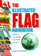 The Illustrated Flag Handbook - N a, and Costantino, Maria