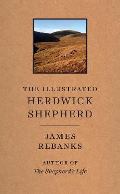 The Illustrated Herdwick Shepherd - Rebanks, James
