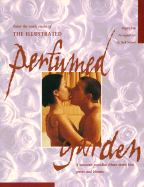 The Illustrated Perfumed Garden: A 90s Adaptation of the Ancient Treatise on Lovemaking - Nefzaqi, Shaykh, and Nefzawi, Shathkh, and Ford, Gina (Adapted by)