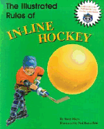 The Illustrated Rules of In-Line Hockey