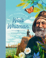 The Illustrated Walt Whitman: 25 Essential Poems: 25 Essential Poems
