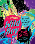 The Illustrated Wild Boy: Reflections on the Presentation of Self