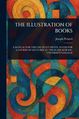 The Illustration of Books - Pennell, Joseph