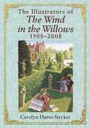 The Illustrators of the Wind in the Willows, 1908-2008