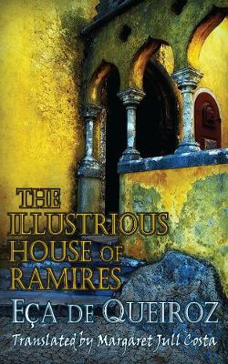 The Illustrious House of Ramires - Jull Costa, Margaret (Translated by)