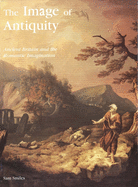 The Image of Antiquity: Ancient Britain and the Romantic Imagination