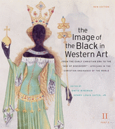 The Image of the Black in Western Art, Volume II: From the Early Christian Era to the "age of Discovery," Part 2: Africans in the Christian Ordinance of the World: New Edition