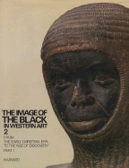 The Image of the Black in Western Art, Volume II, Part 1, from the Demonic Threat to the Incarnation of Sainthood - Devisse, Jean, and Courtes, Jean Marie, and Bugner, Ladislas (Editor)