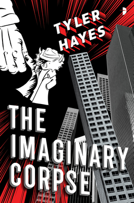 The Imaginary Corpse - Hayes, Tyler