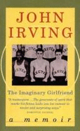 The Imaginary Girlfriend - Irving, John