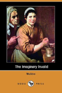 The Imaginary Invalid (Dodo Press)