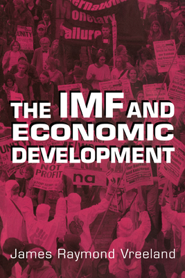 The IMF and Economic Development - Vreeland, James Raymond