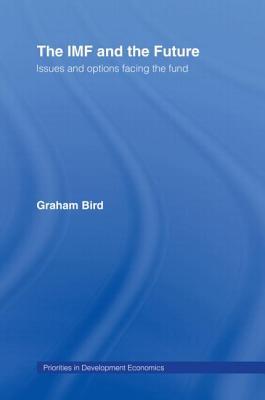The IMF and the Future - Bird, Graham