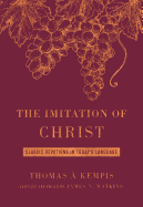 The Imitation of Christ Deluxe Edition: Classic Devotions in Today's Language