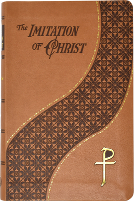 The Imitation of Christ: Thomas A. Kempis - Kempis, Thomas a