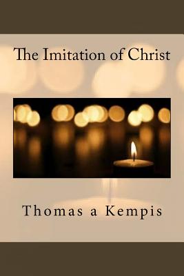 The Imitation of Christ - Benham, William (Translated by), and A'Kempis, Thomas