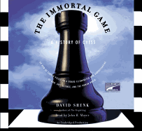 The Immortal Game: A History of Chess & It's Consequences