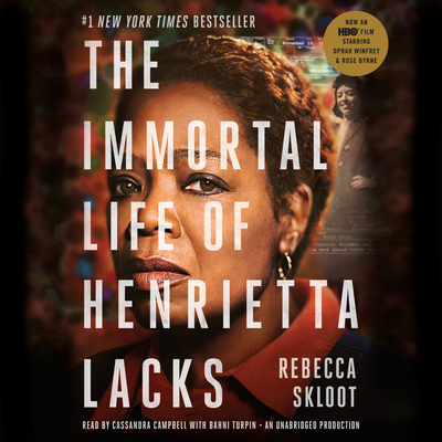 The Immortal Life of Henrietta Lacks - Skloot, Rebecca, and Campbell, Cassandra (Read by), and Turpin, Bahni (Read by)