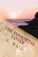 The Immortal Lover: Revised