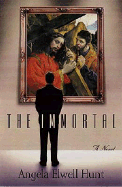 The Immortal - Hunt, Angela Elwell