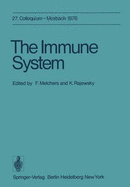 The Immune System: 27. Colloquium, 29. April Bis 1. Mai 1976