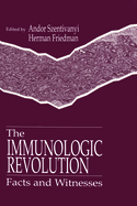 The Immunologic Revolution: Facts and Witnesses