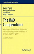 The IMO Compendium: A Collection of Problems Suggested for The International Mathematical Olympiads: 1959-2009 Second Edition