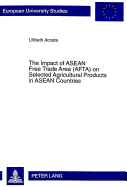 The Impact of ASEAN Free Trade Area (Afta) on Selected Agricultural Products in ASEAN Countries: An Application of Spatial Price Equilibrium Model