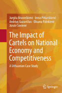 The Impact of Cartels on National Economy and Competitiveness: A Lithuanian Case Study