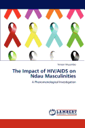 The Impact of HIV/AIDS on Ndau Masculinities