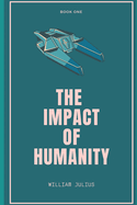 The Impact Of Humanity