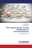 The Impact of Ict on the Livelihoods of Microenterprises