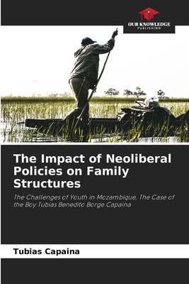 The Impact of Neoliberal Policies on Family Structures - Capaina, Tubias