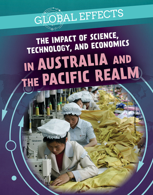 The Impact of Science, Technology, and Economics in Australia and the Pacific Realm - Klein, J M