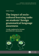 The Impact of Socio-Cultural Learning Tasks on Students' Foreign Grammatical Language Awareness: A Study Conducted in German Post-Desi Efl Classrooms