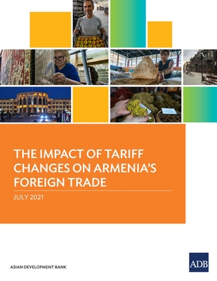 The Impact of Tariff Changes on Armenia's Foreign Trade - Asian Development Bank