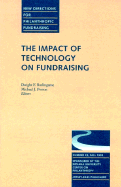 The Impact of Technology on Fundraising: New Directions for Philanthropic Fundraising, Number 25
