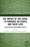 The Impact of the Covid-19 Pandemic on People and Their Lives: Socio-Political and Economic Aspects