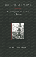 The Imperial Archive: Knowledge and the Fantasy of Empire