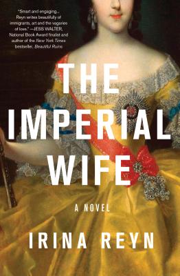 The Imperial Wife - Reyn, Irina