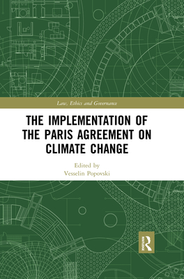 The Implementation of the Paris Agreement on Climate Change - Popovski, Vesselin (Editor)