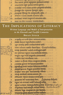 The Implications of Literacy: Written Language and Models of Interpretation in the 11th and 12th Centuries