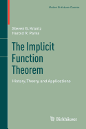 The Implicit Function Theorem: History, Theory, and Applications
