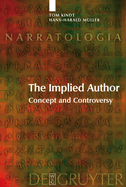 The Implied Author: Concept and Controversy